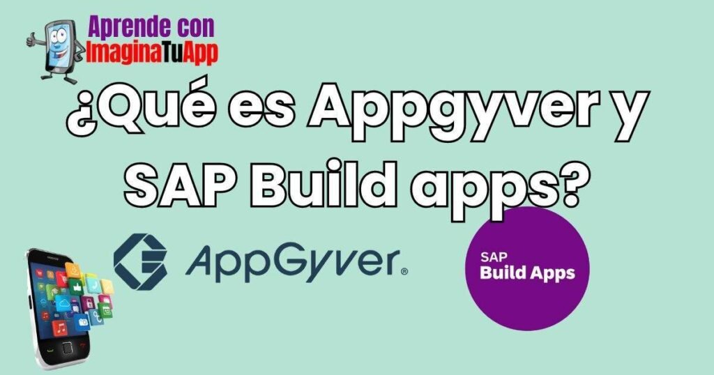 Que es Appgyver y SAP Build apps